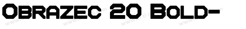 Obrazec 20 Bold字体转换 Obrazec 20 Bold字体转换